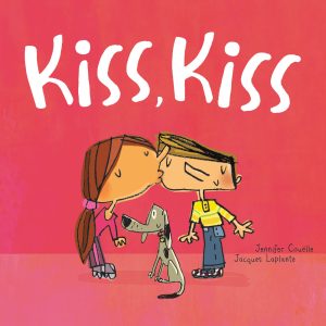 Kiss, Kiss | Jennifer Couelle & Jacques Laplante |Pajama Press